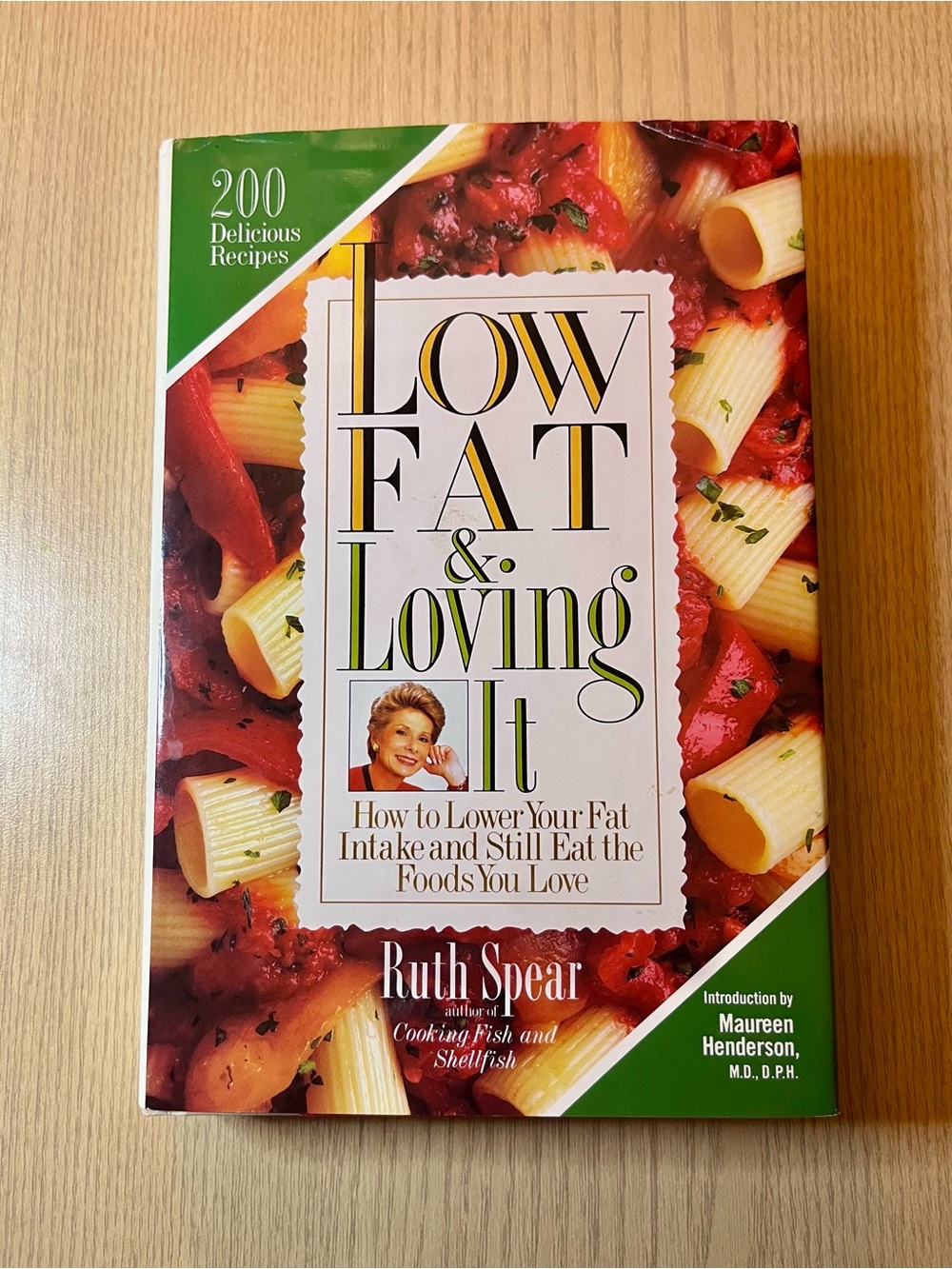 Vintage 1991 Low Fat & Loving It Cookbook by Ruth Spear